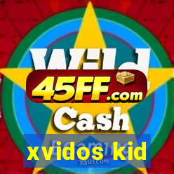 xvidos kid